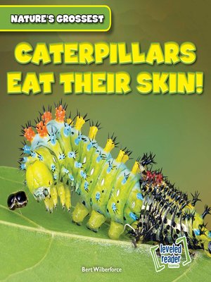 cover image of Caterpillars Eat Their Skin!